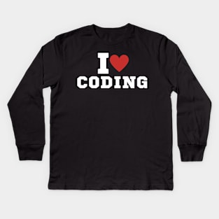 I love coding Kids Long Sleeve T-Shirt